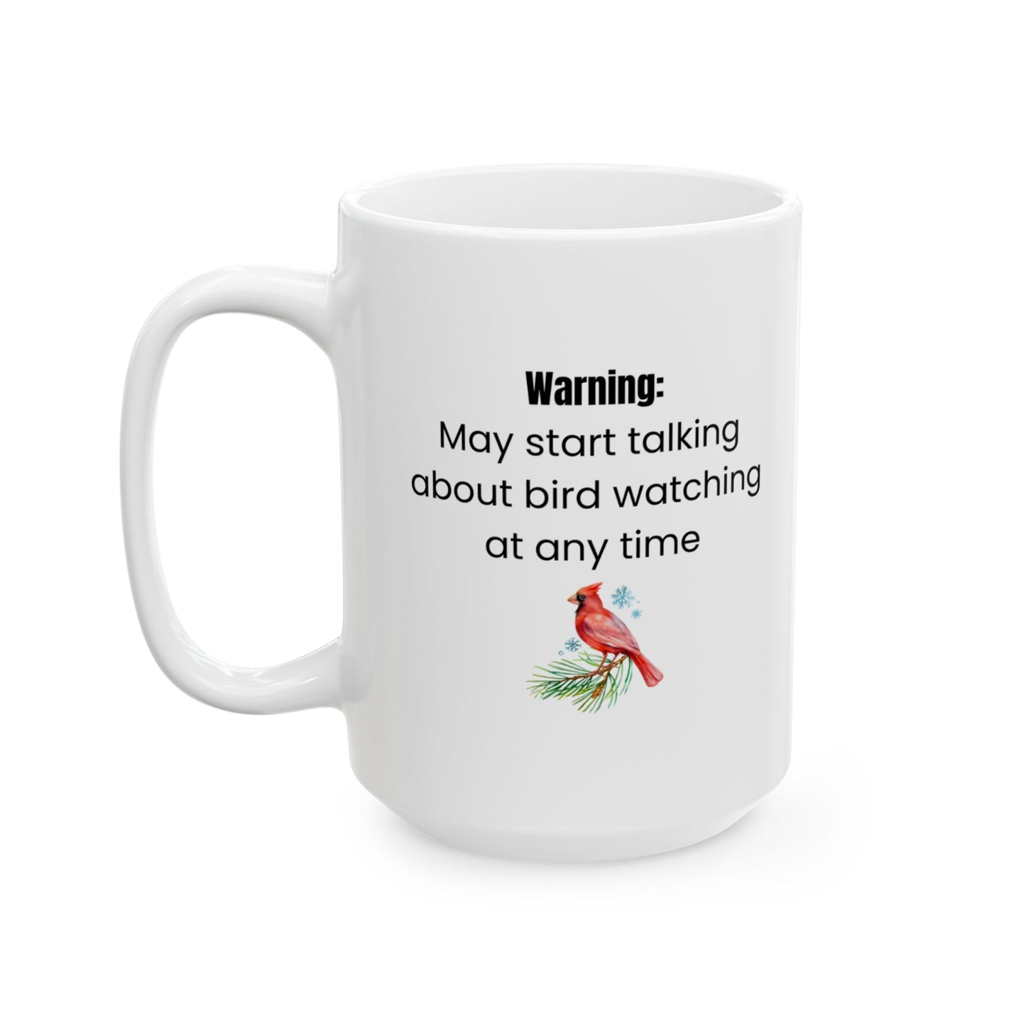 Warning: May Start Talking About Bird Watching at Any Time