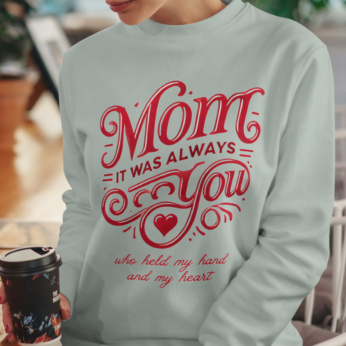 Mom: It Was Always You Who Held My Hand and My Heart
