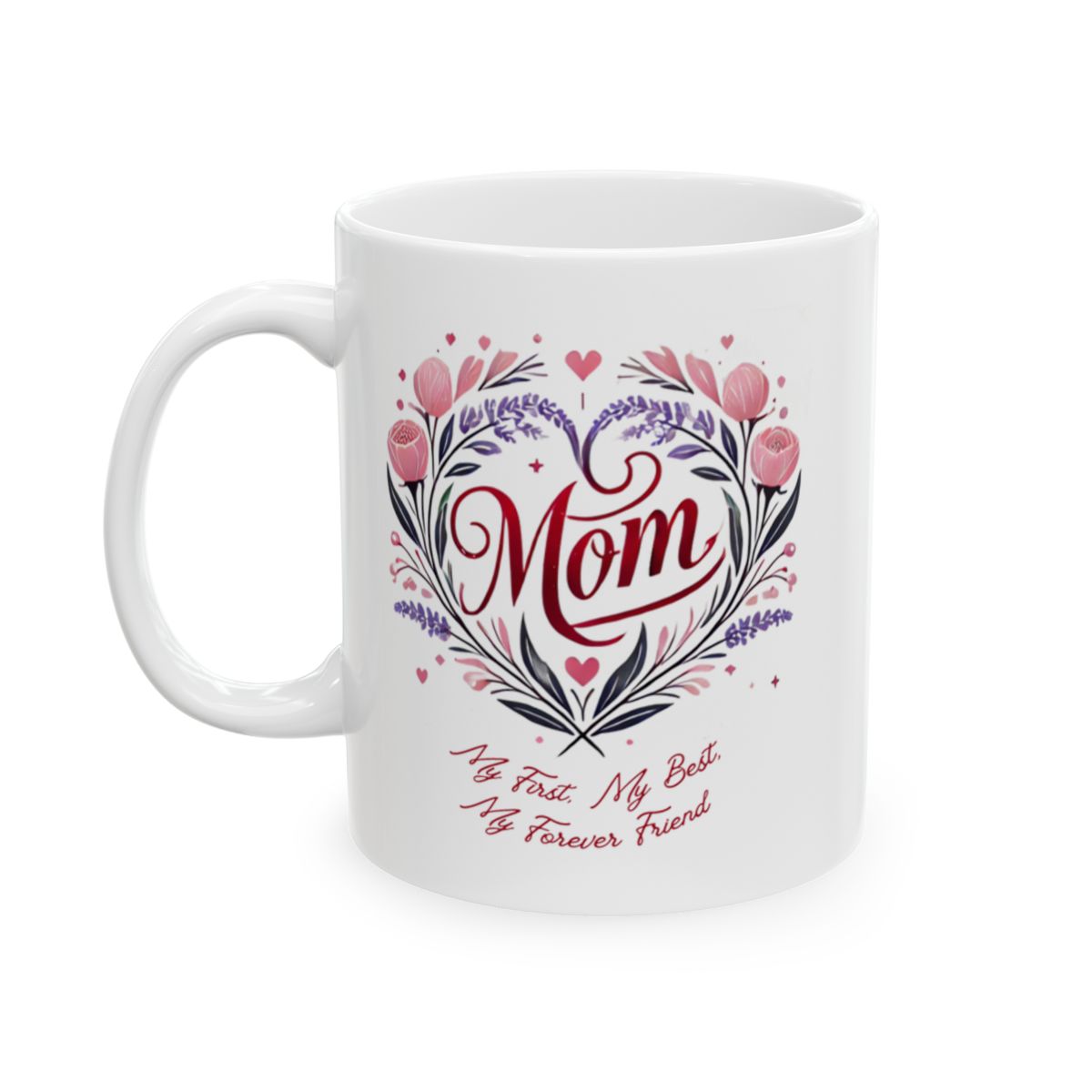 Mom: My First, My Best, My Forever Friend