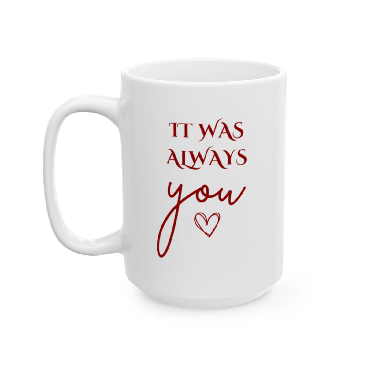 It Was Always You Mug