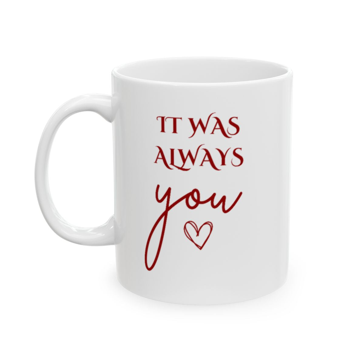 It Was Always You Mug