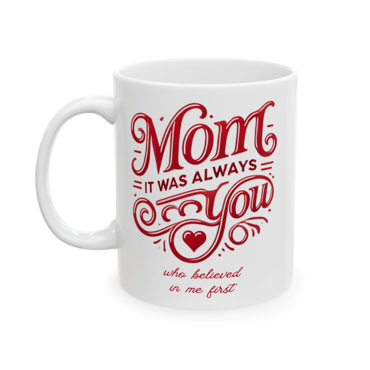 Mom: It Was Always You Who Believed in Me First