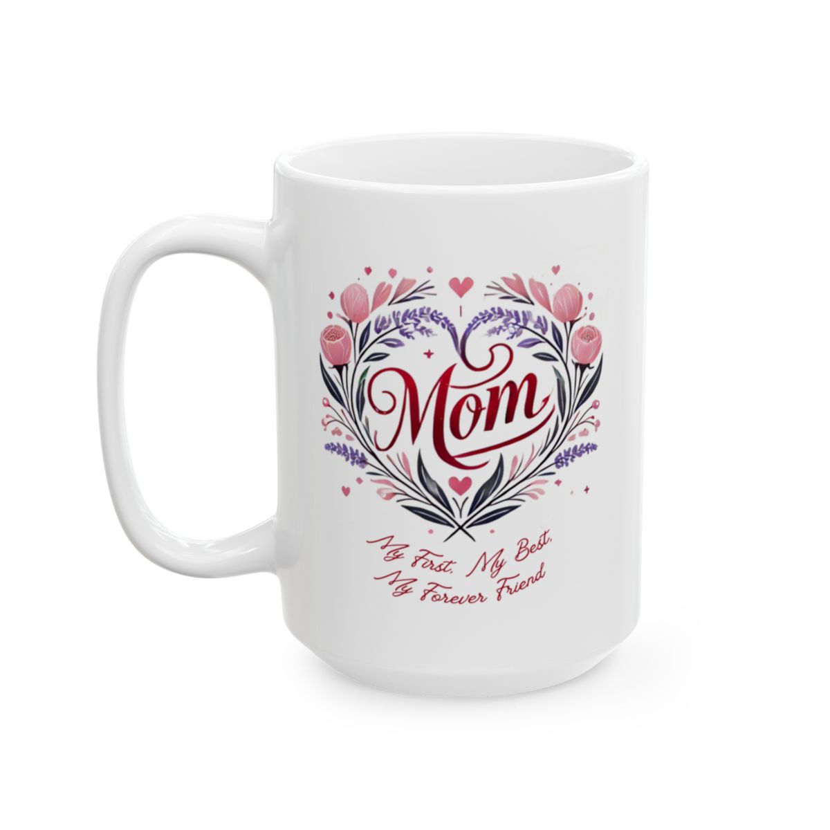 Mom: My First, My Best, My Forever Friend