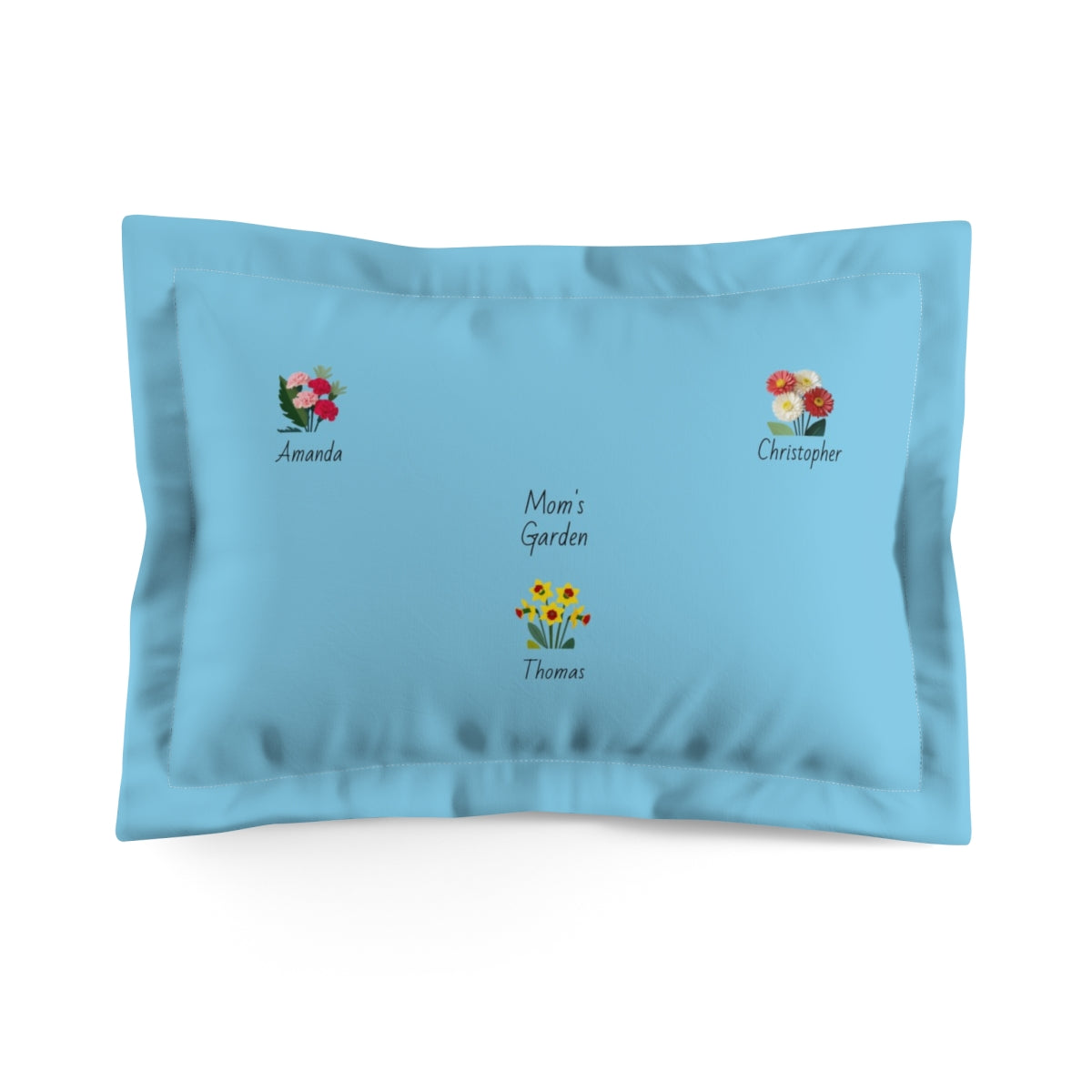 Mom's Garden Pillow Sham