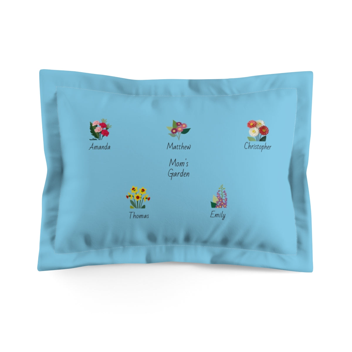 Mom's Garden Pillow Sham