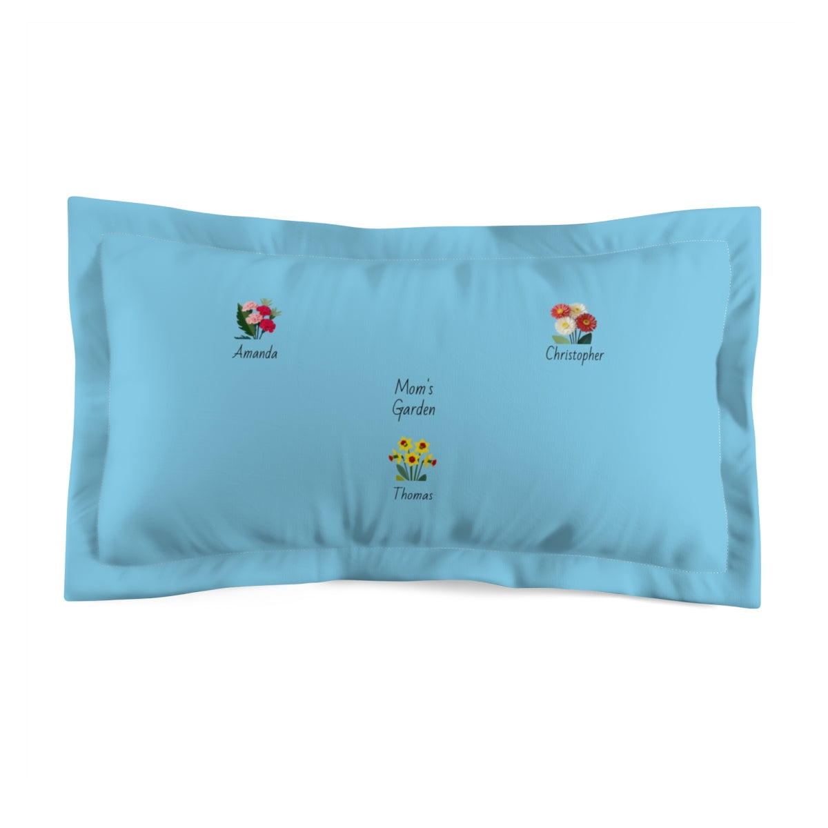Mom's Garden Pillow Sham