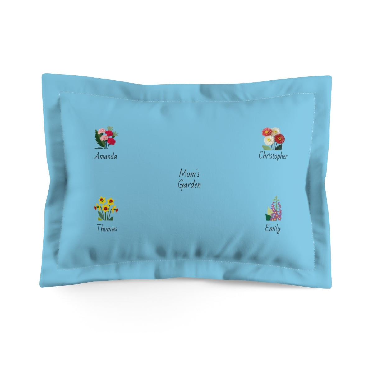 Mom's Garden Pillow Sham