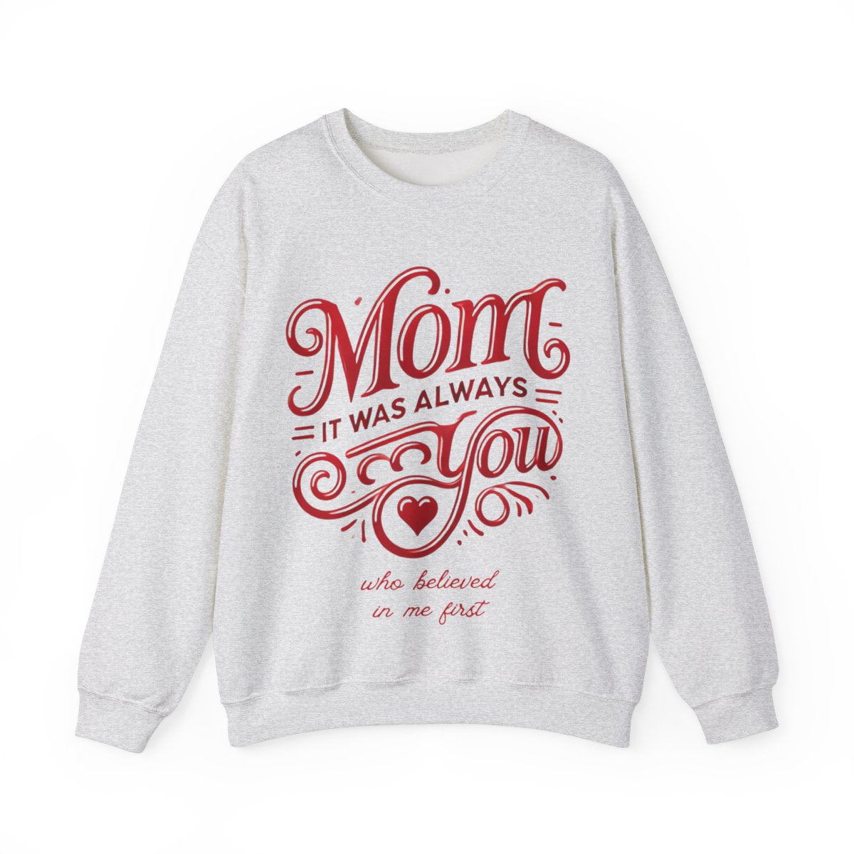 Mom: It Was Always You Who Believed in Me First