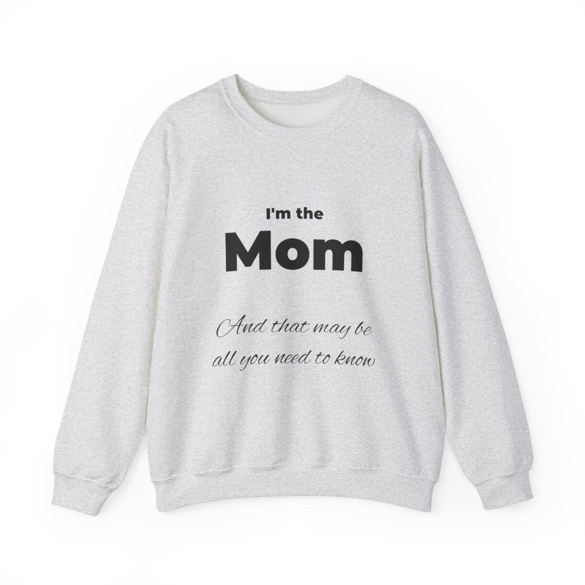 I'm the Mom. And that may be all you need to know