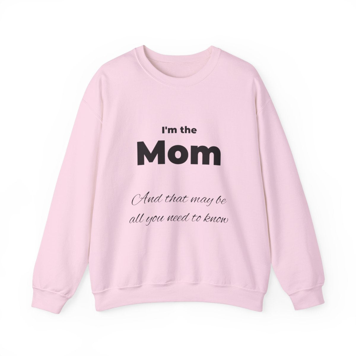 I'm the Mom. And that may be all you need to know