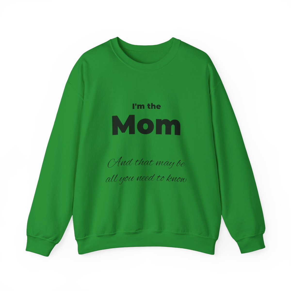 I'm the Mom. And that may be all you need to know
