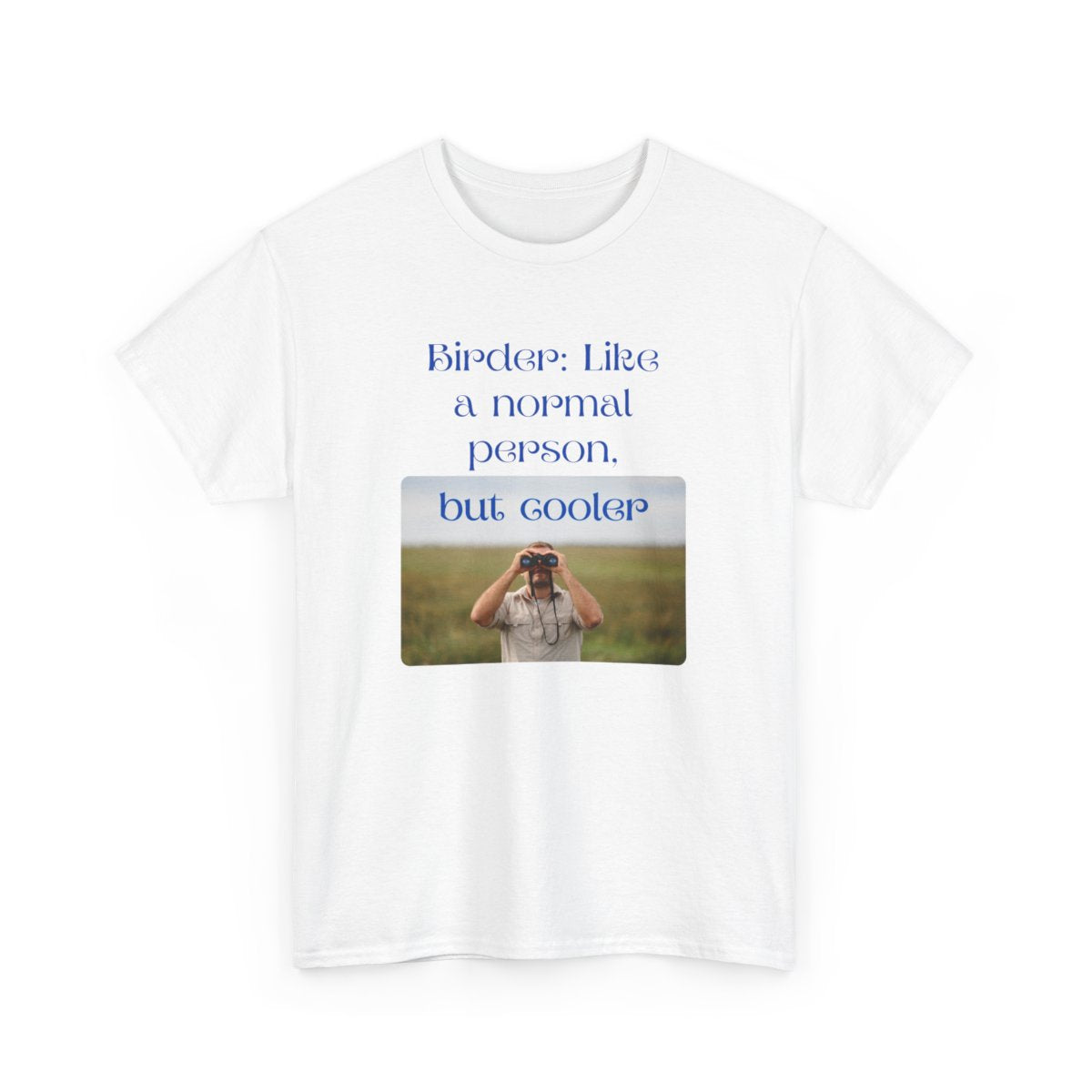 Birder: Like a Normal Person But Cooler