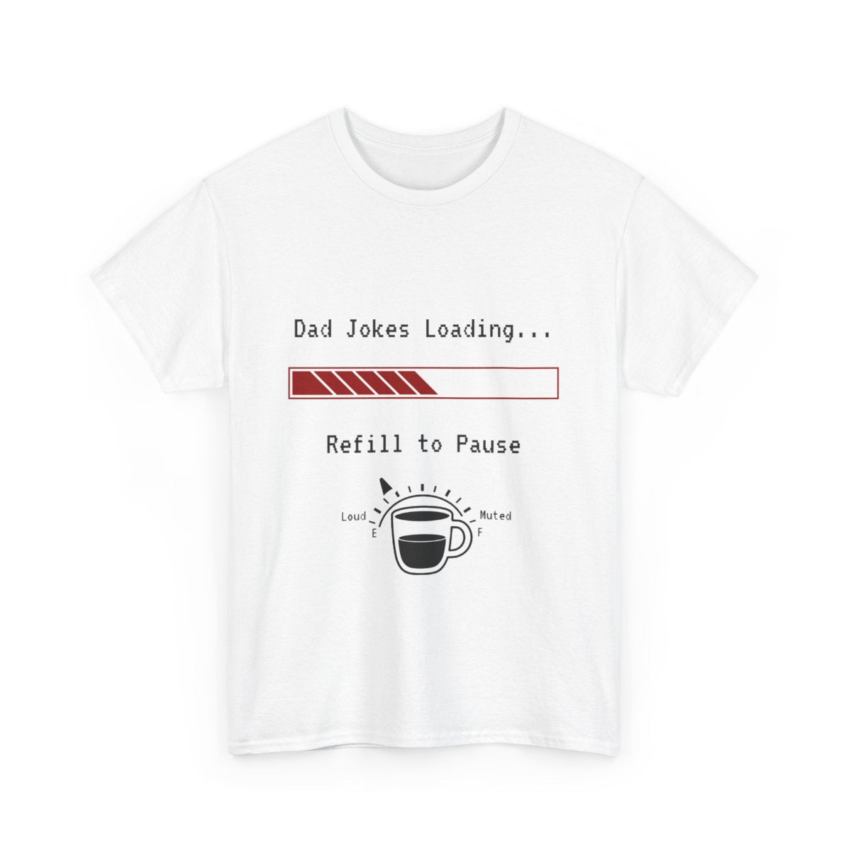 Dad Jokes Loading... T-shirt