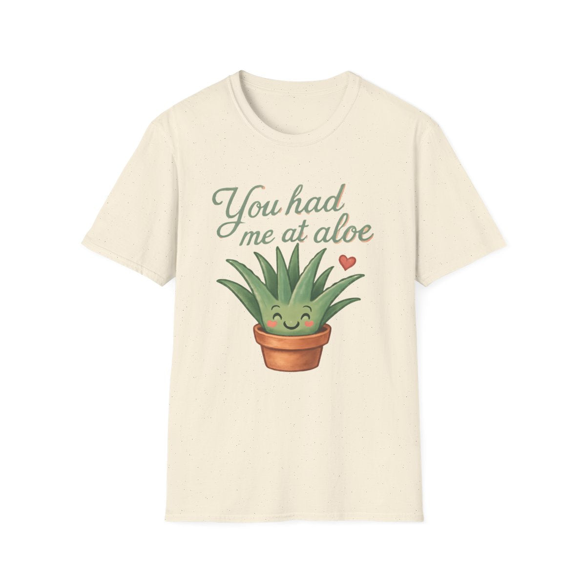 Had Me at Aloe T-shirt