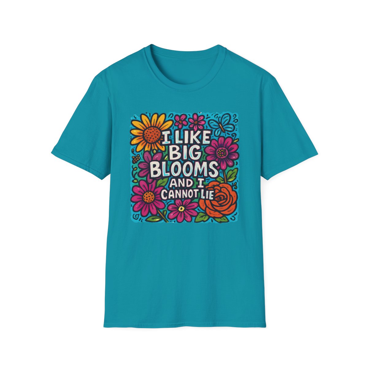 I Like Big Blooms T-shirt