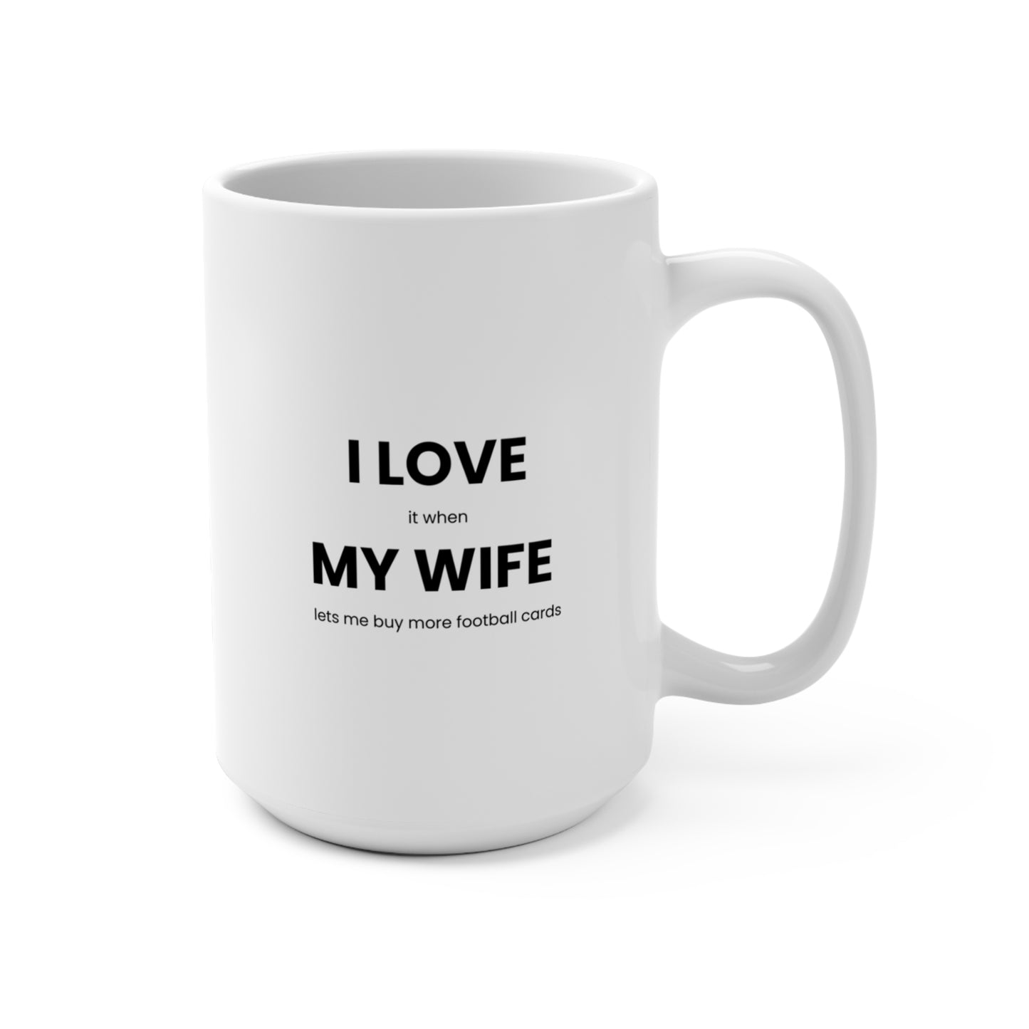 I Love My Wife Mug for Football Card Collectors