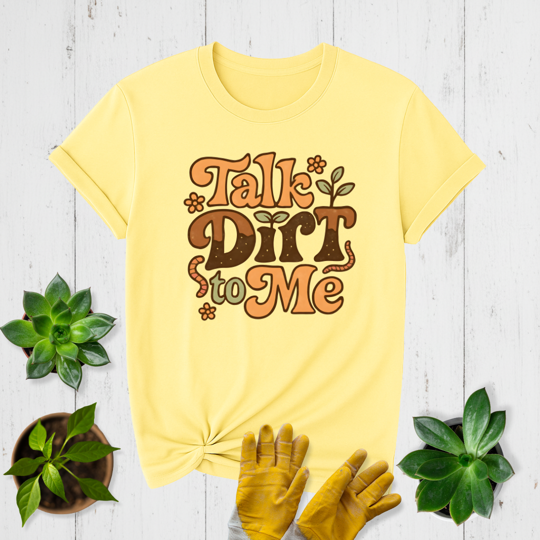 Talk Dirt T-shirt