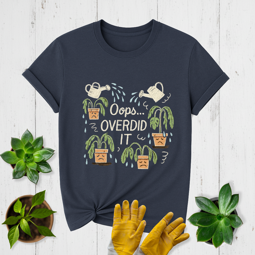 Overdid It T-shirt