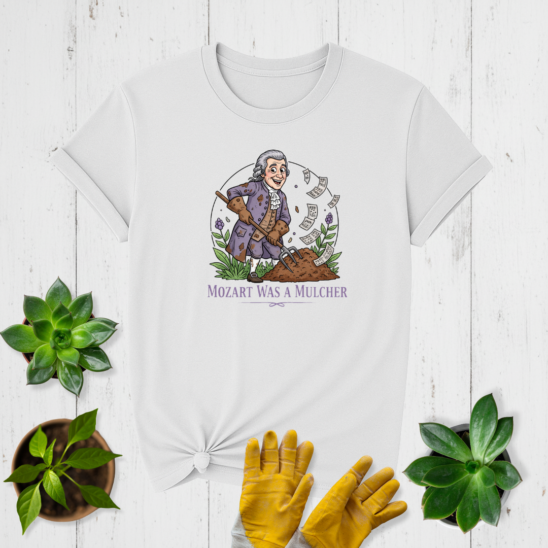 Mozart Was a Mulcher T-shirt