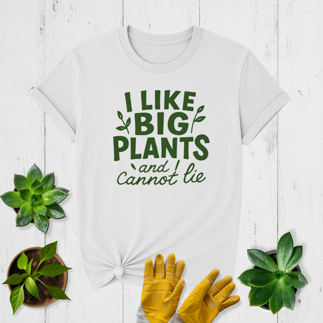 I Like Big Plants T-shirt