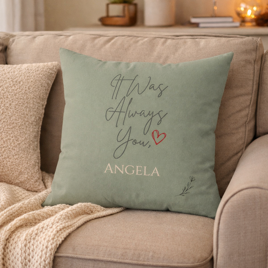 Personalized It Was Always You Pillow