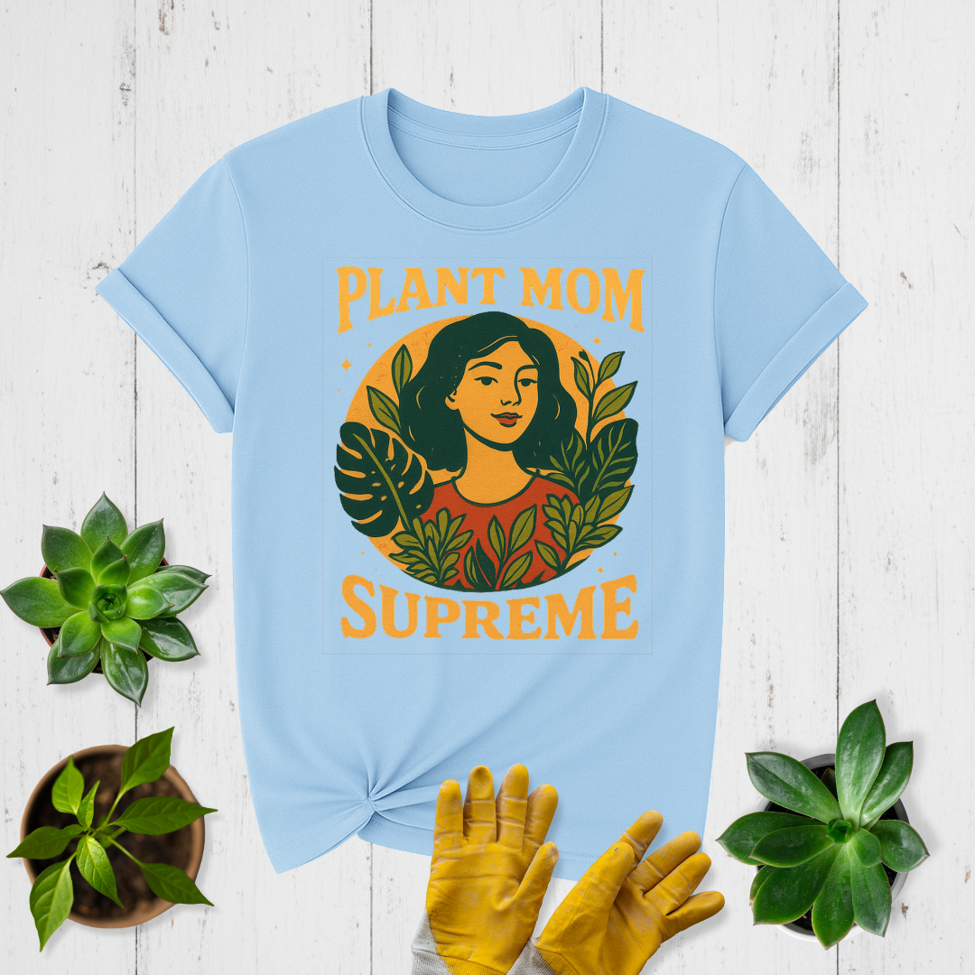 Plant Mom Supreme T-shirt
