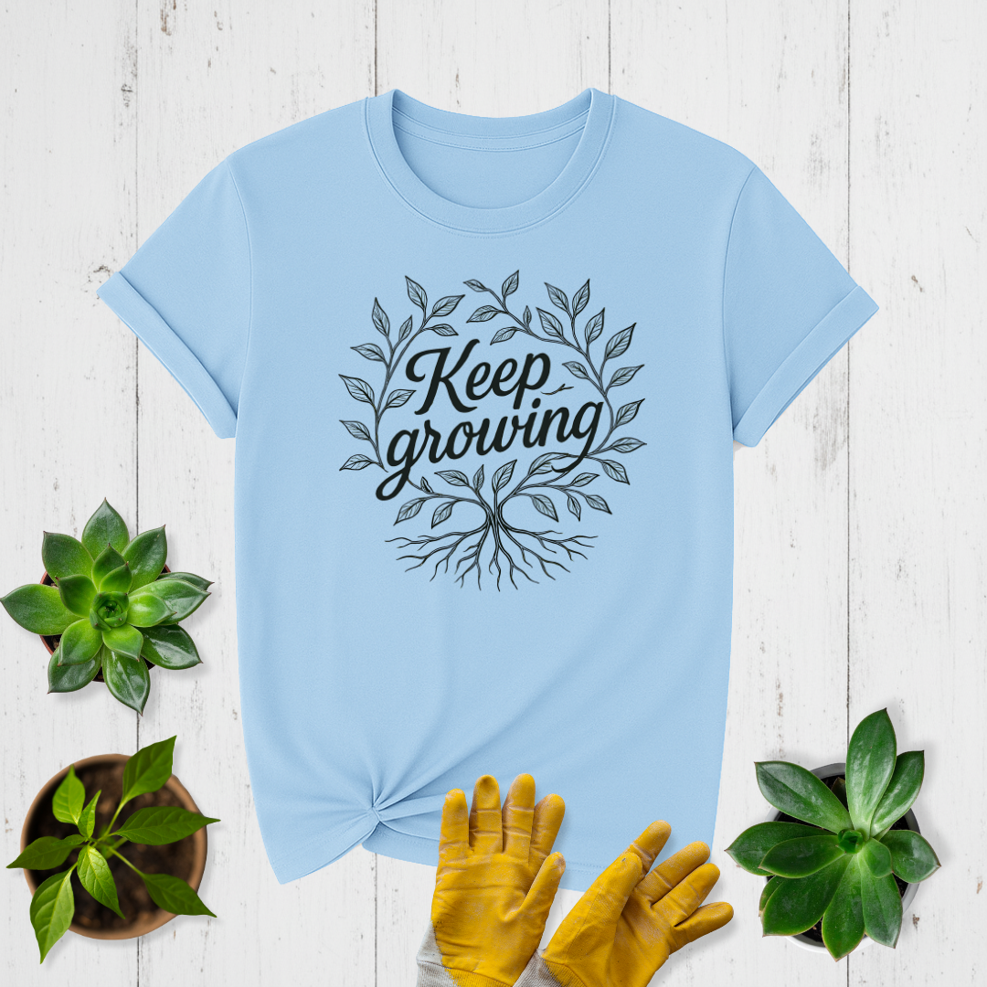Keep Growing T-shirt