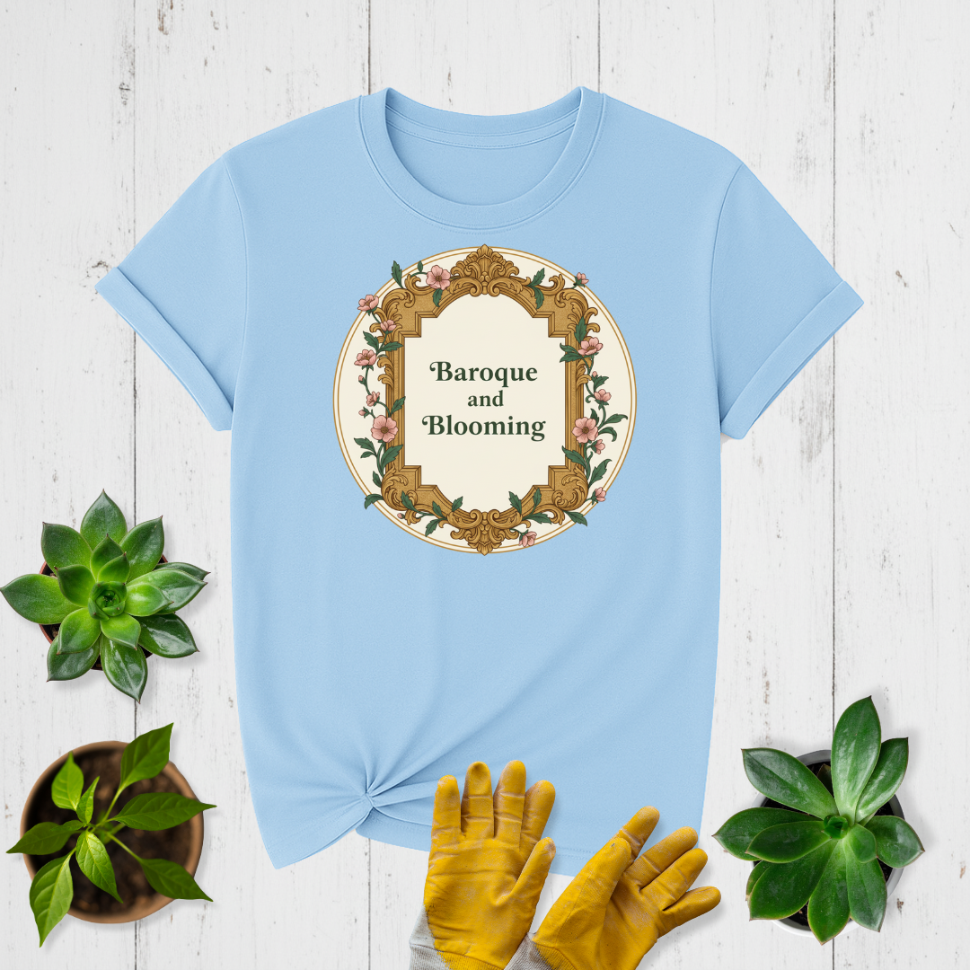 Baroque and Blooming T-shirt