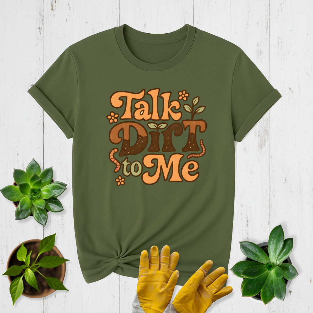 Talk Dirt T-shirt