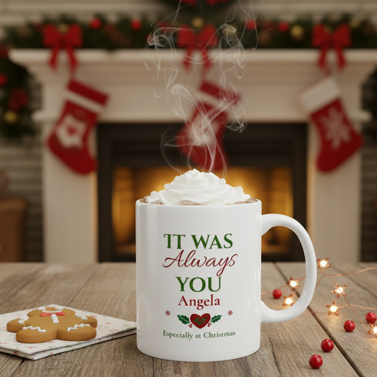 Personalized It Was Always You (Christmas Edition)