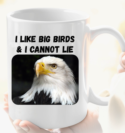 I Like Big Birds & I Cannot Lie