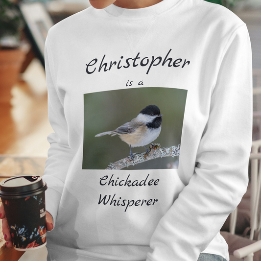 Personalized Chickadee Whisperer