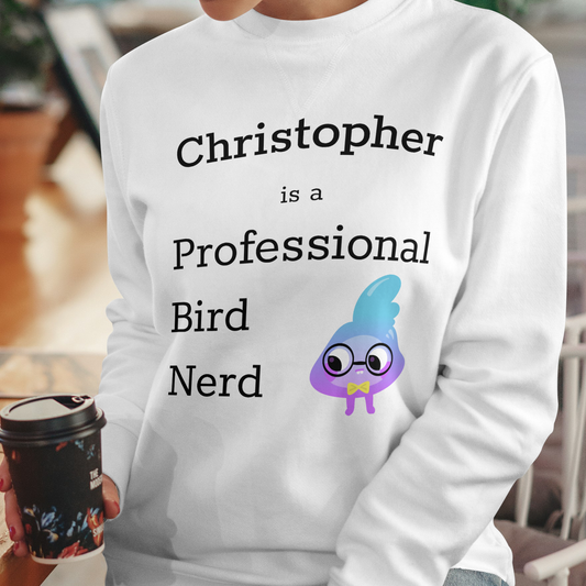 Personalized Professional Bird Nerd Sweatshirt