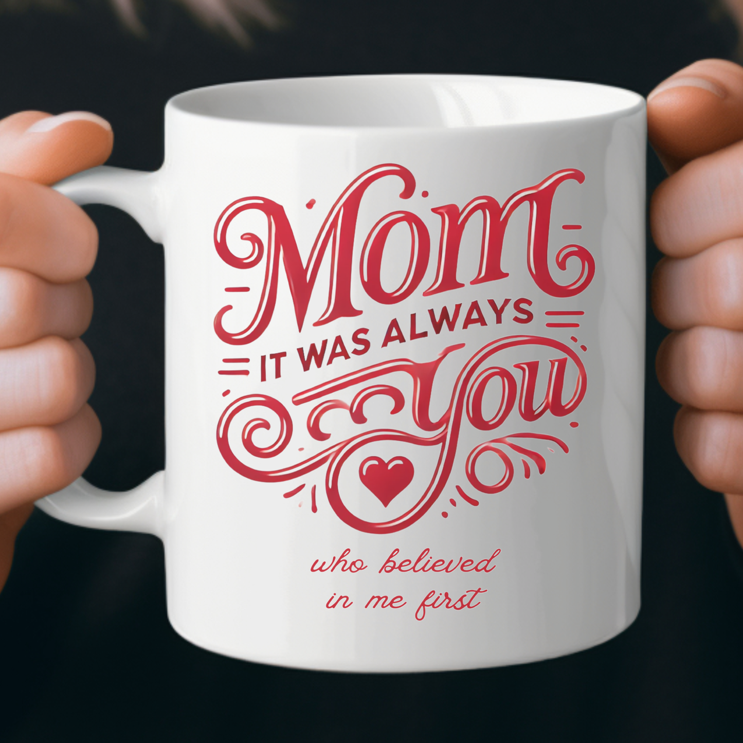 Mom: It Was Always You Who Believed in Me First