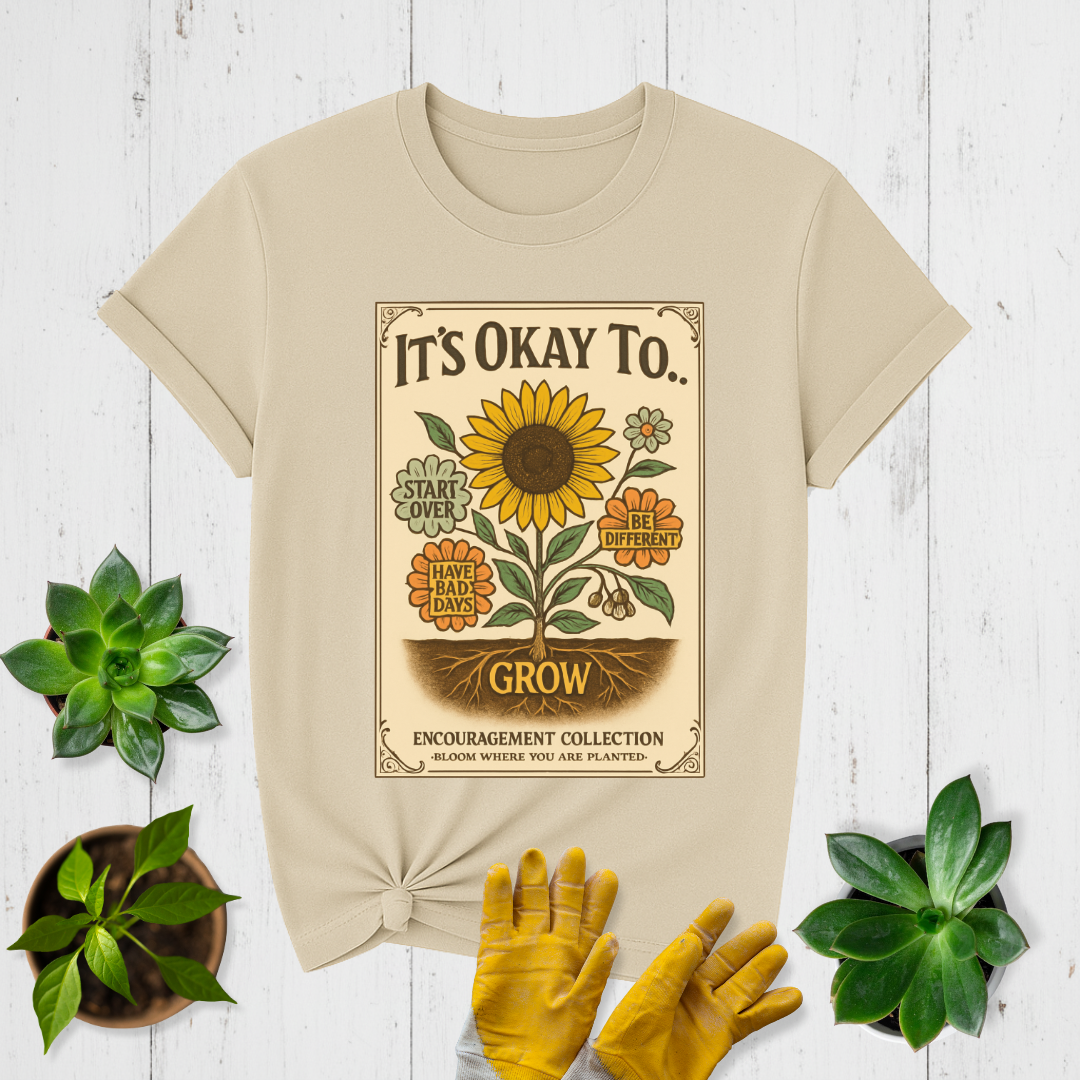 Okay to Grow T-shirt