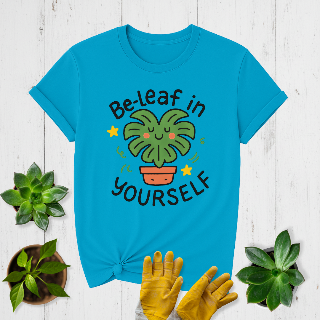 Be-Leaf in Yourself T-shirt