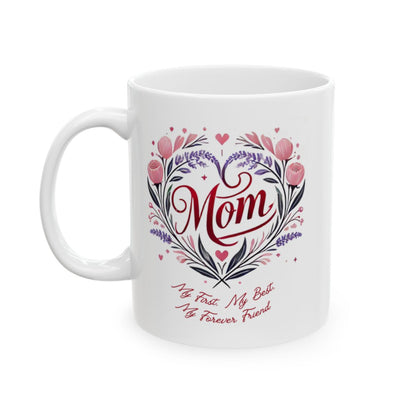 Mom: My First, My Best, My Forever Friend