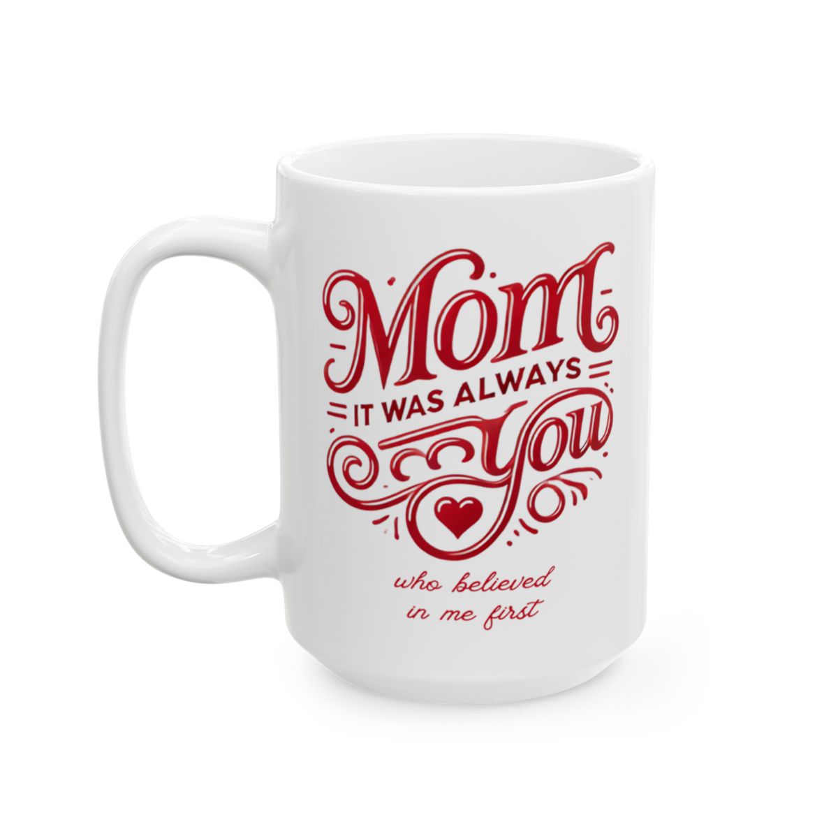 Mom: It Was Always You Who Believed in Me First