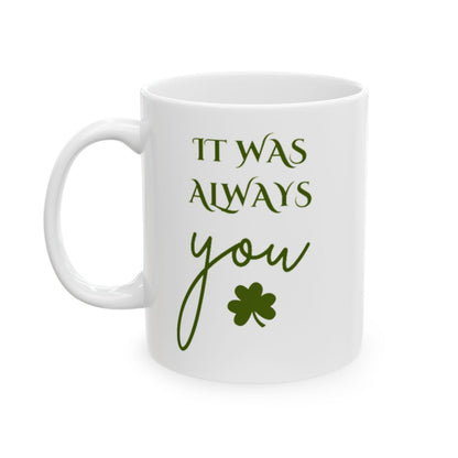 It Was Always You (St. Paddy's Day Edition)
