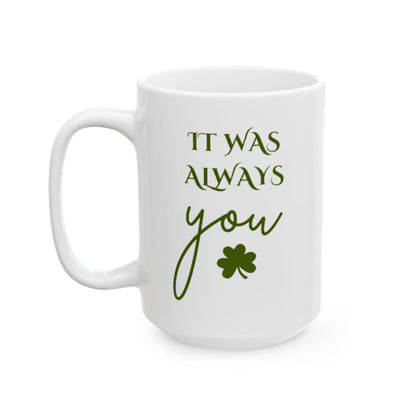It Was Always You (St. Paddy's Day Edition)