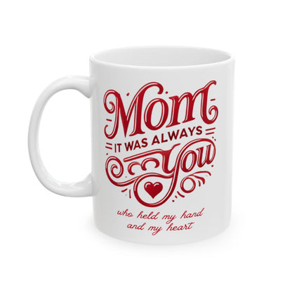 Mom: It Was Always You Who Held My Hand and My Heart