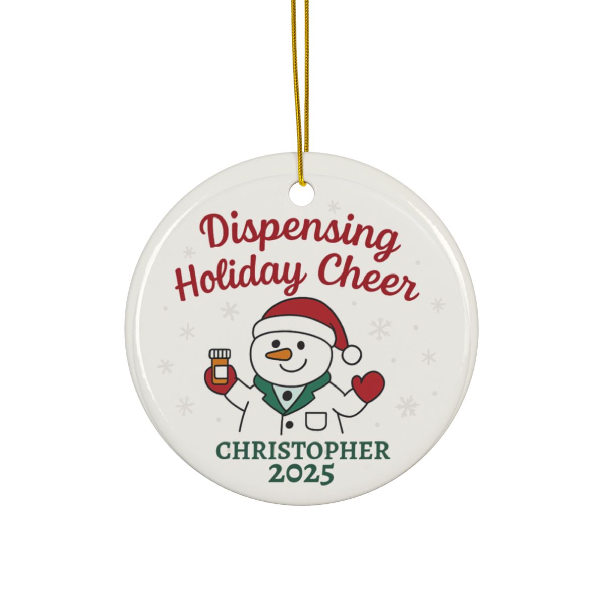 Dispensing Holiday Cheer Snowman Ornament for Pharmacists