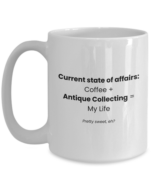 My Life Is Antiques Mug for Antique Collectors