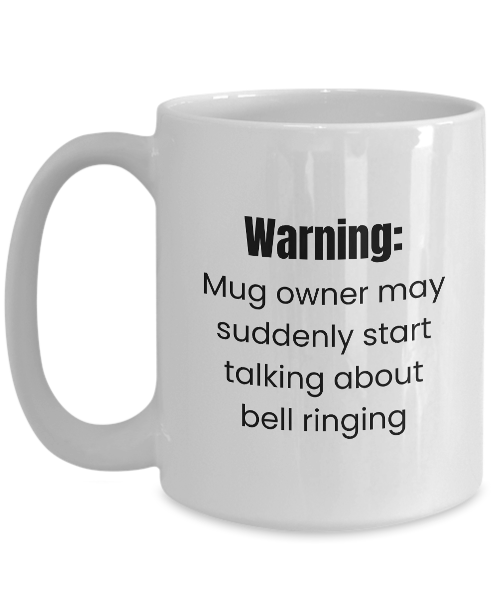 Warning Talking about Bell Ringing Mug for Handbell Ringers