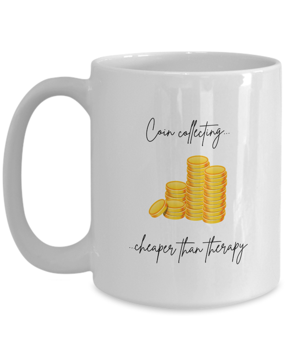 Coins vs Therapy Mug for Coin Collectors, Numismatists