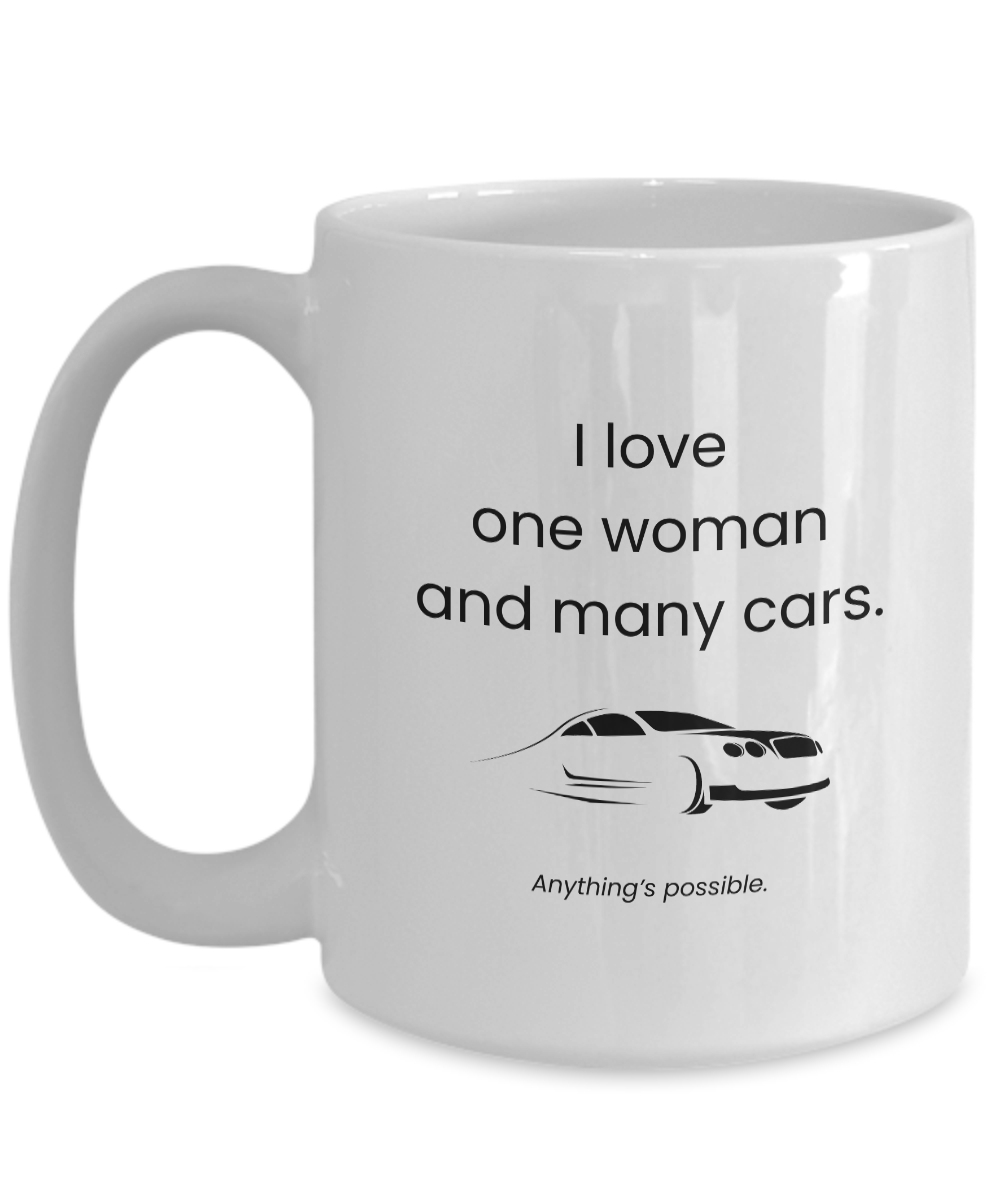 Love One Woman Many Cars Mug for Car Collectors