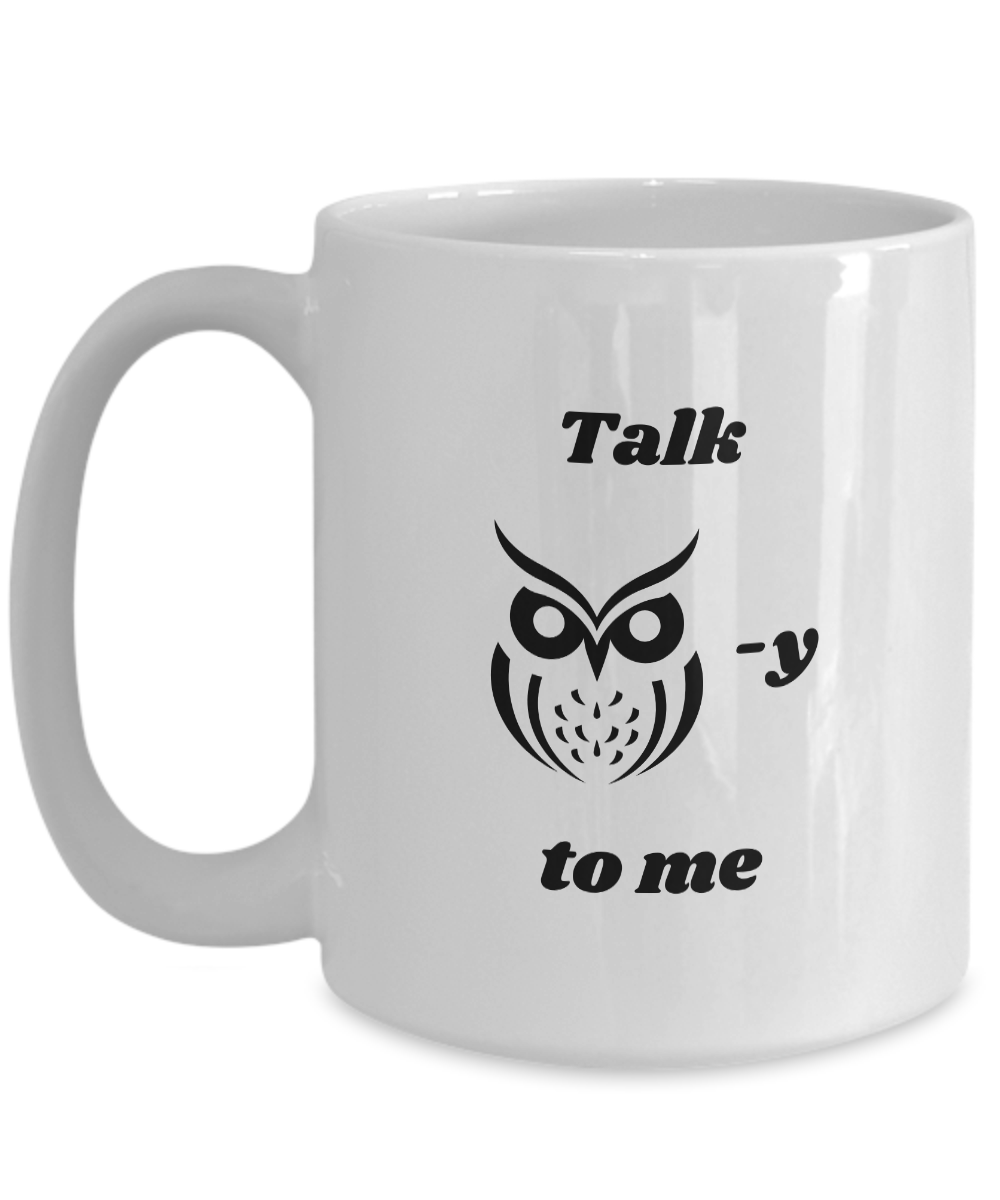 Talk Birdy (Owly?) to Me Mug for Bird Watchers, Birders