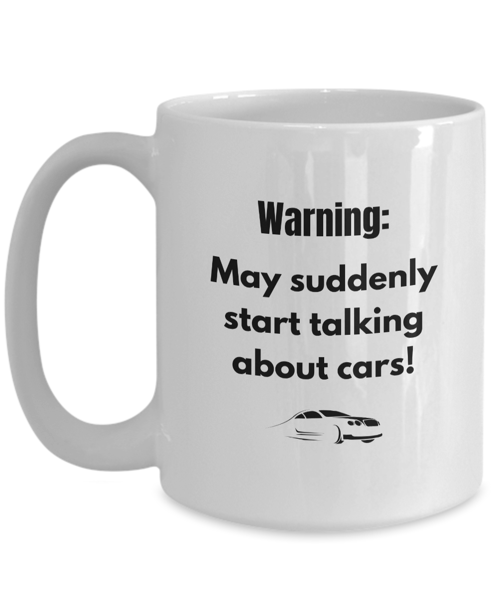 Car Talk Warning Mug for Car Collectors