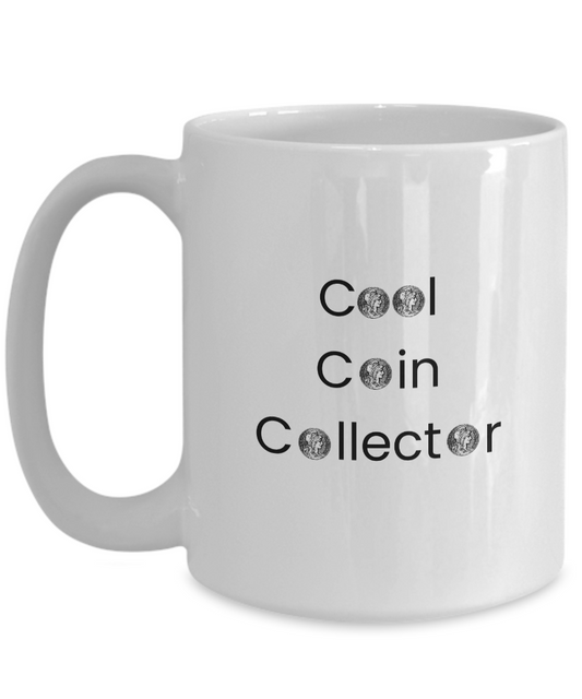 Cool Coin Collector Mug for Numismatists