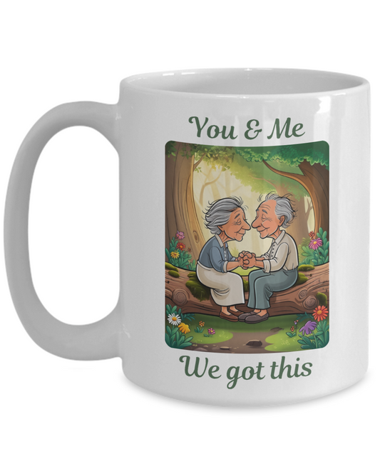 You & Me - We Got This Mug